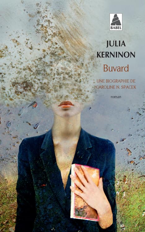 Buvard: Une biographie de Caroline N. Spacek 9782330058654