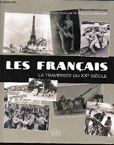 Les Français : La traversée du XXe siècle 9782744183980