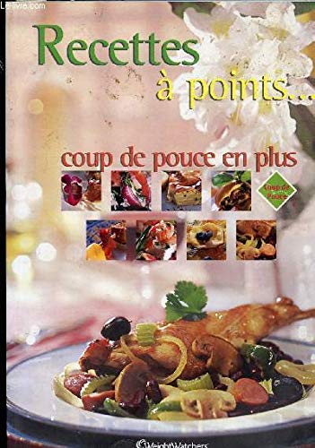 RECETTES A POINTS.... COUP DE POUCE EN PLUS 9782905275844