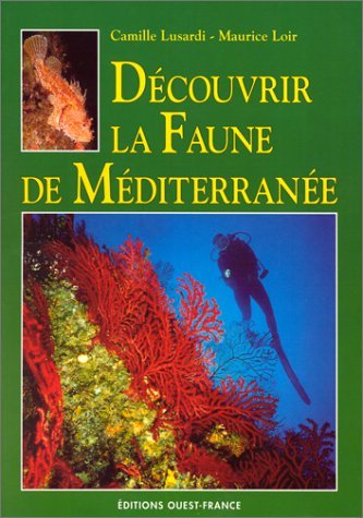 Découvrir la faune de Méditerranée 9782737320125