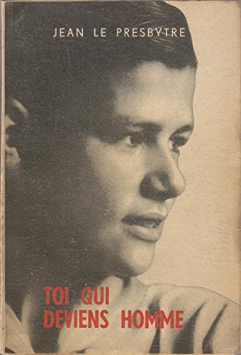Toi qui deviens homme 