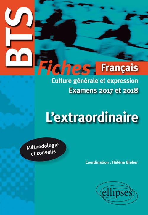 BTS, L'extraordinaire: Fiches de culture générale et expression 9782340011366