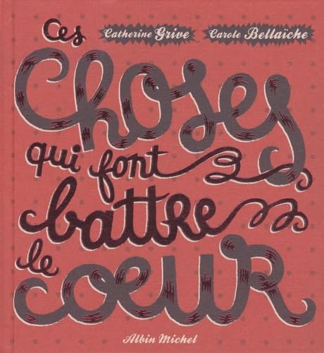 Ces choses qui font battre le coeur 9782226189660