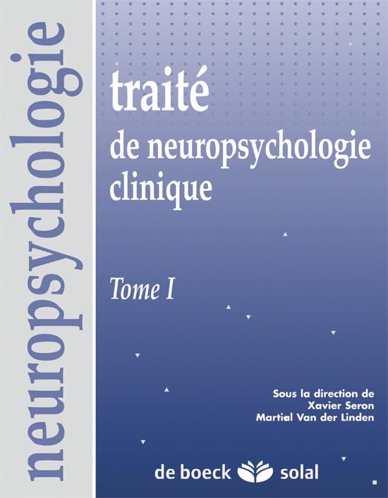 Traité de neuropsychologie clinique Tome 1 9782905580900