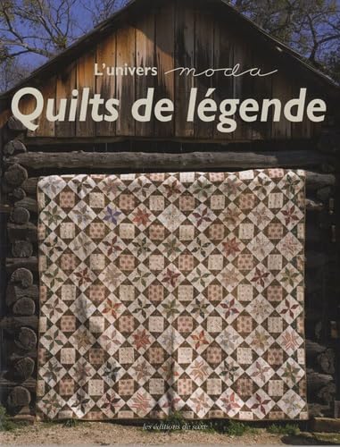 Quilts de légende: L'univers Moda 9782756510330