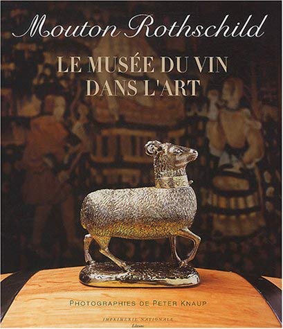 Mouton Rothschild : Le Musée du vin dans l'art 9782743304904