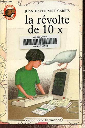 Revolte de 10 x (La): - SCIENCE-FICTION/FANTASTIQUE, JUNIOR DES 9/10 ANS 9782081617582