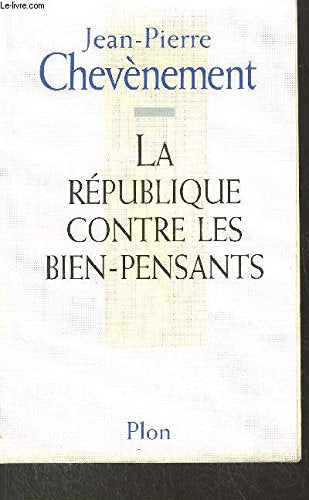 La République contre les bien-pensants 9782259192163