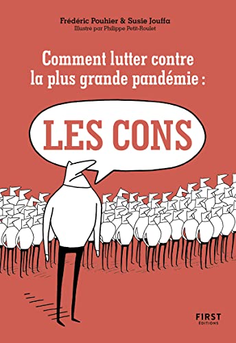 Comment lutter contre la plus grande pandémie : les cons 9782412077030