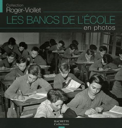 Les bancs de l'école en photos 9782013304719