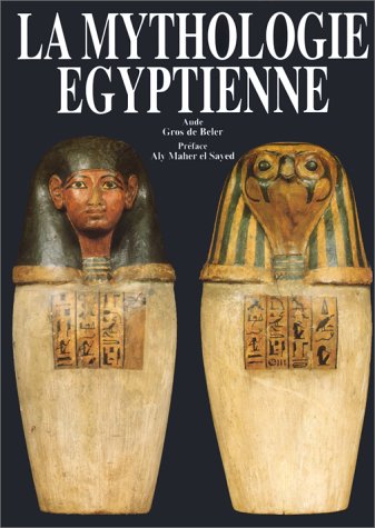 La mythologie égyptienne 9782907670173