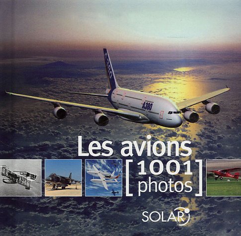 AVIONS EN 1001 PHOTOS 9782263042157