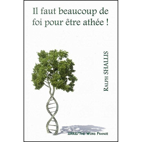 Il faut beaucoup de foi pour être athée [Ed The word] 9782356690692