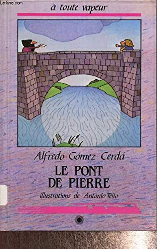 Le Pont de Pierre (Collection "A toute vapeur") 9782736706593