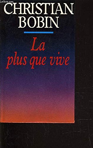 LA PLUS QUE VIVE. 9782286118457