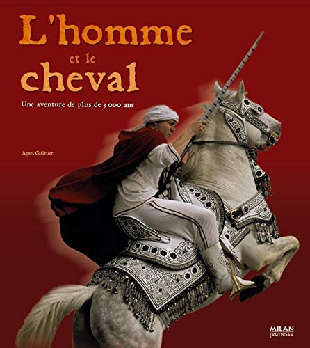 L'homme et le cheval: Une histoire de plus de 5 000 ans 9782745922618