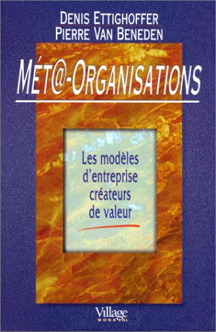 Méta-organisations, les modèles d'entreprise créateurs de valeur 9782842110765