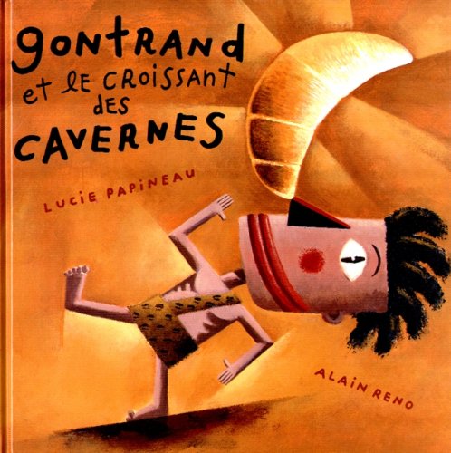 Gontrand Et Le Croissant Des Cavernes 9782895120971