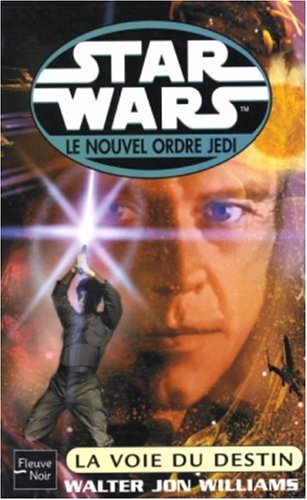 Star Wars : Le Nouvel Ordre Jedi : La Voie du destin 9782265069350