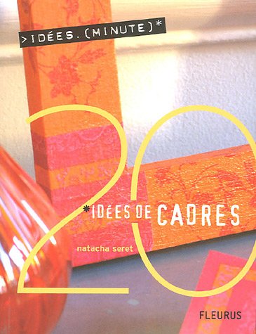 Cadres - 20 idées minutes 9782215077428