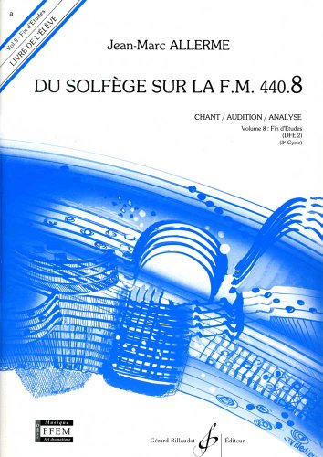 Du Solfege Sur la F.M. 440.8 - Chant/Audition/Analyse - Eleve - Livre Seul 9790043067542