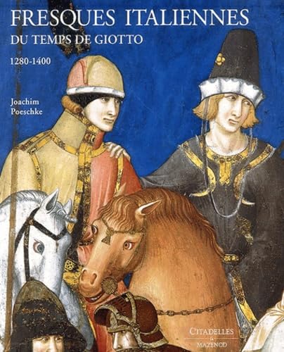 Fresques italiennes du temps de Giotto 1280-1400 9782850881947