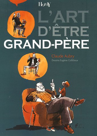 L'art d'être Grand-Père 9782705804336