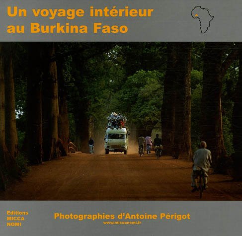 Un voyage intérieur au Burkina Faso 9782951141513