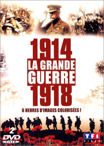 1914-1918 la grande guerre : 6 heures d'archives entièrement colorisées 3384442058186