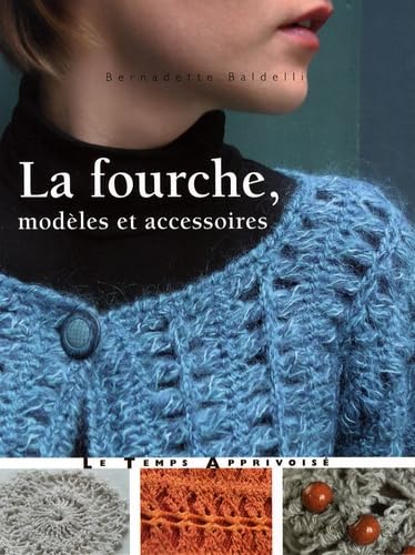 LA FOURCHE MODELES ET ACCESSOIRES 9782299000633