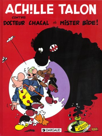 Achille Talon contre docteur Chacal et Mister Bide 9782205030426