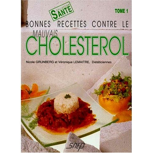 Bonnes Recettes Contre Le Mauvais Cholestérol Tome 1 9782737224065