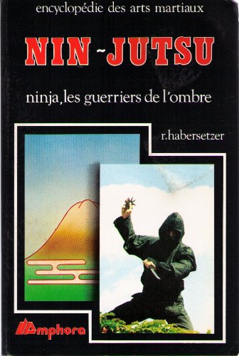 Nin-jutsu : Ninja, les guerriers de l'ombre 9782851801296