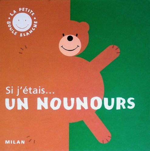 Si j'étais : Un nounours 9782841134199