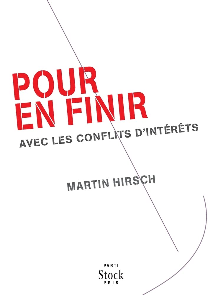 POUR EN FINIR AVEC LES CONFLITS D INTERETS: avec les conflits d'intérêt 9782234069374