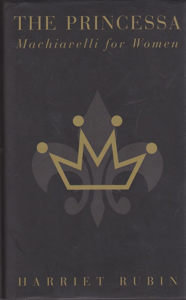 The Princessa: Machiavelli for Women 9780747533085