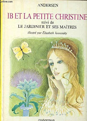 IB et la petite Christine, suivi de le jardinier et ses maitres 9782203131194