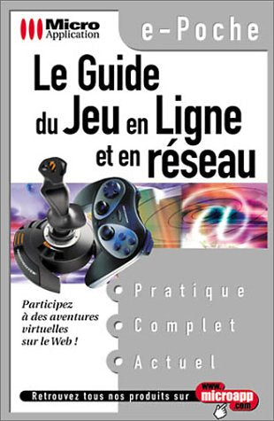 Le Guide Du Jeu En Ligne Et En Reseau 9782742921683