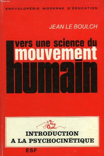 Vers une science du mouvement humain, introduction à la psychocinétique 