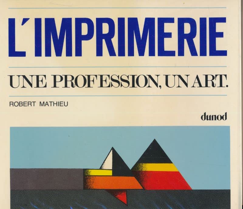 L'Imprimerie, une profession, un art 9782040112530