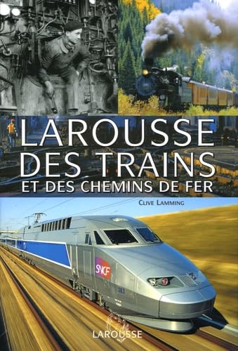 Larousse des trains et des chemins de fer 9782035054937