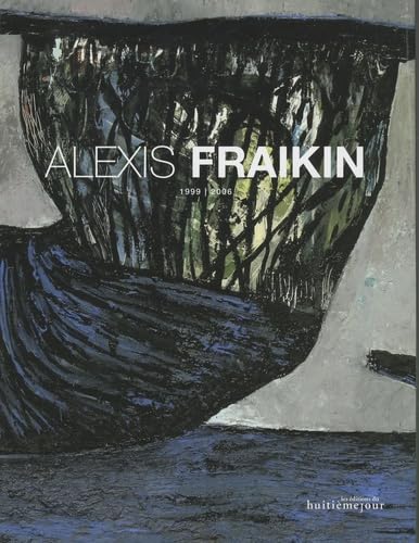 Alexis Fraikin, 1999-2006 9782914119733