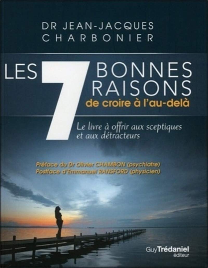 Les 7 bonnes raisons de croire à l'au-delà 9782813204110
