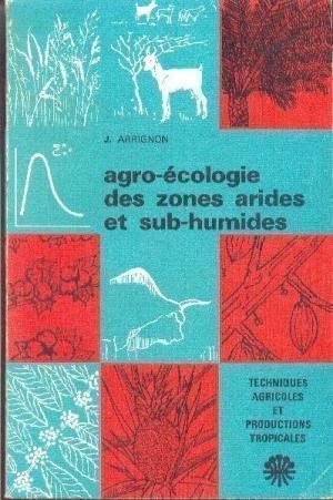 Agro-écologie des zones arides et sub-humides 9782706809552