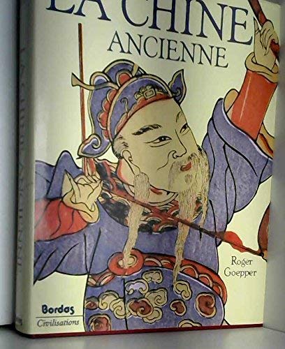 LA CHINE ANCIENNE (Ancienne Edition) 9782040129729