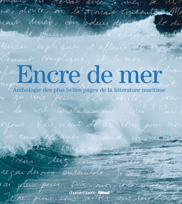 Encre de Mer: Anthologie des plus belles pages de la littérature maritime 9782353570003