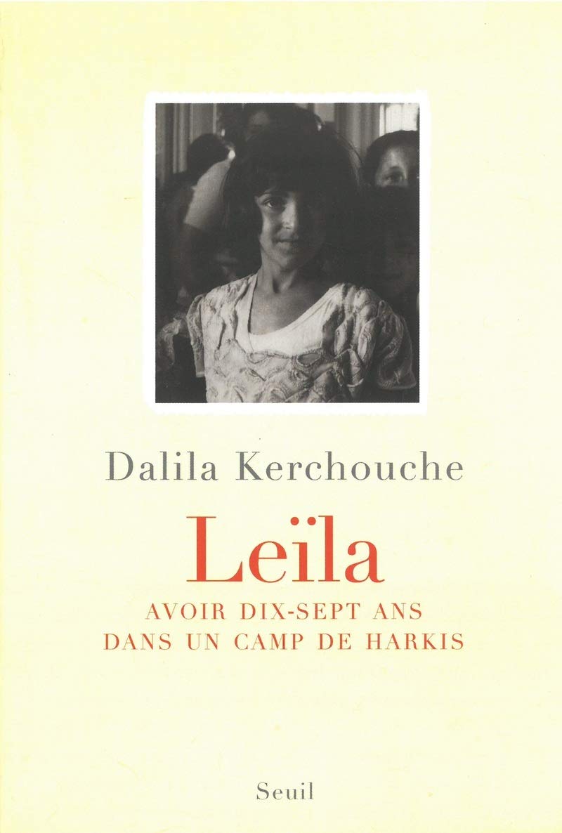 Leïla. Avoir dix-sept ans dans un camp de harkis 9782020847919