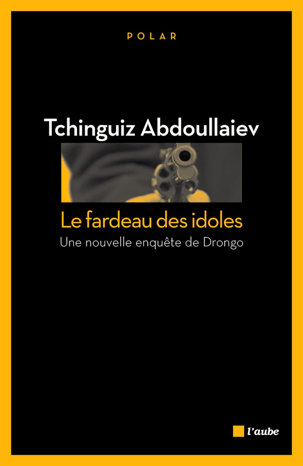 Le fardeau des idoles: Une enquête de Drongo, ex-agent du KGB 9782815906111