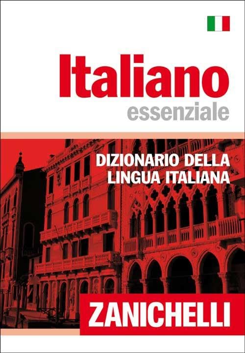 Italiano essenziale. Dizionario della lingua italiana 9788808148605