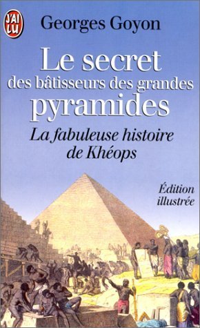 Le Secret Des Batisseurs Des Grandes Pyramides. Kheops 9782290052266